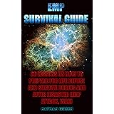 EMP Survival Guide: 20 Lessons On How To Prepare For Life Before And Survive During and After Disaster: (EMP Attack, War)