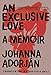 An Exclusive Love: A Memoir by Johanna Adorjan