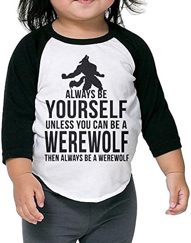 Hanxiaoxiao Children Always Be Yourself Unless You Can Be A Werewolf Funny Fit Black Cute T-Shirts 4 Toddler Crew Neck 1/2 Sleeve Raglan T-Shirt