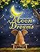Adult Coloring Books Moon Dreams: Life Escapes Adult Coloring Books 48 grayscale coloring pages of realistic and fantasy style images with moon phases, moon light, magical aspects and more by Kimberly Hawthorne