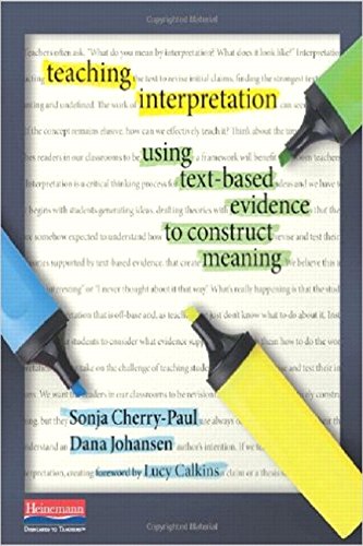 Teaching Interpretation: Using Text-Based Evidence to Construct Meaning
