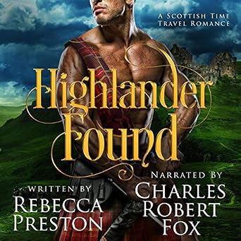 Amazoncom Highlander Found A Scottish Time Travel Romance - 
