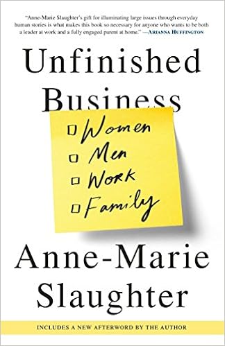 Unfinished Business Women Men Work Family Slaughter Anne Marie Amazon Com Books Unfinished Business Women Men Work Family Slaughter Anne Marie Amazon Com Books