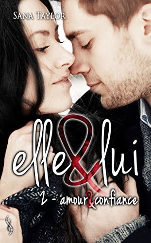 Elle & Lui, Tome 2 : Amour & Confiance by 