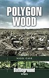 Polygon Wood: Ypres (Battleground Ypres) by Nigel Cave