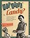 Who Wants Candy? by Jane Sharrock