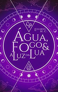 Livro Água, Fogo e a Luz da Lua