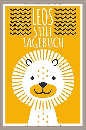 Leos Stilltagebuch Notizbuch Logbuch Fur Stillende Mutter 90