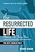 The Resurrected Life Study Guide: Making All Things New (The Christian Life Trilogy) by Charlie Holt