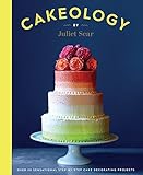 Cakeology: Over 20 Sensational Step-by-Step Cake Decorating Projects by Juliet Sear, Helen Cathcart