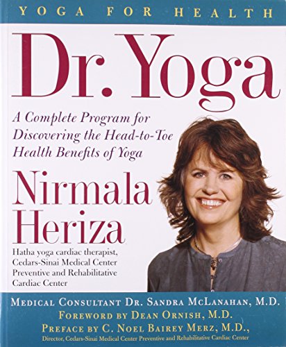 Dr. Yoga: A Complete Guide to the Medical Benefits of Yoga (Yoga for Health) Dr. Yoga: A Complete Guide to the Medical Benefits of Yoga (Yoga for Health)