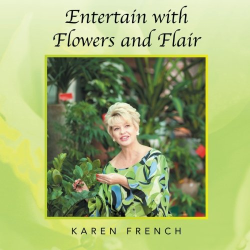 Entertain with Flowers and Flair