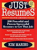 Just Resumes: 200 Powerful and Proven SuccessfulResumes to Get That Job, Second Edition