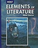 Elements Of Literature: Student Edition Grade 9 Third Course 2005