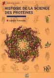 Image de Histoire de la science des proteines (French Edition)
