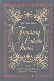 Our Sunday Visitor's Treasury of Catholic Stories by Gerald M. Costello