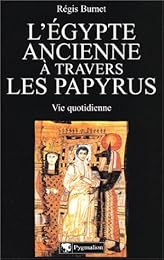 L' Égypte ancienne à travers les papyrus