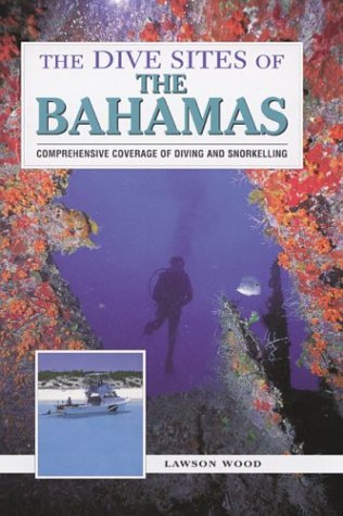 The Dive Sites of the Bahamas The Dive Sites of the Bahamas