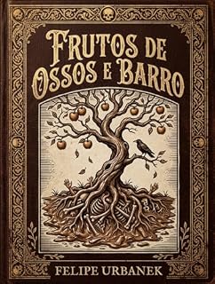 Livro Frutos de Ossos e Barro: Horror Cósmico e Psicológico