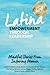 Latina Empowerment Through Leadership: Mindful Stories From Inspiring Women by 