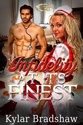 INFIDELITY AT IT'S FINEST (INFIDELITY AT IT'S FINEST Book 1)