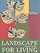 Landscape for Living (1950) (American Society of Landscape Architects Centennial Reprint) by
