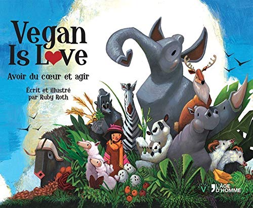 Vegan is Love : Avoir du coeur et agir by (Album)