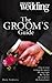 Groom's Guide: You & Your Wedding Magazine by Maia Andrews