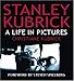 Stanley Kubrick: A Life in Pictures by 