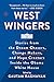 West Wingers: Stories from the Dream Chasers, Change Makers, and Hope Creators Inside the Obama White House