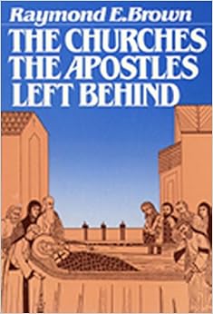 The Churches The Apostles Left Behind The Churches The Apostles Left Behind