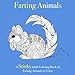 Farting Animals: A Stinky Adult Coloring Book of Farting Animals to Color by 
