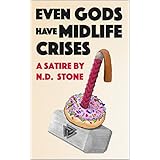 Even Gods Have Midlife Crises