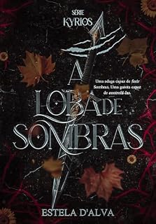 Livro A Loba de Sombras (Kyrios Livro 5)