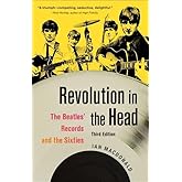 Revolution in the Head: The Beatles' Records and the Sixties