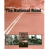 A Guide to the National Road (The Road and American Culture)