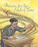 Front cover for the book Music For The End Of Time by Jen Bryant
