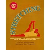 Stretching for Everyday Fitness and for Running, Tennis, Raquetball; Cycling, Swimming, Golf, and Other Sports