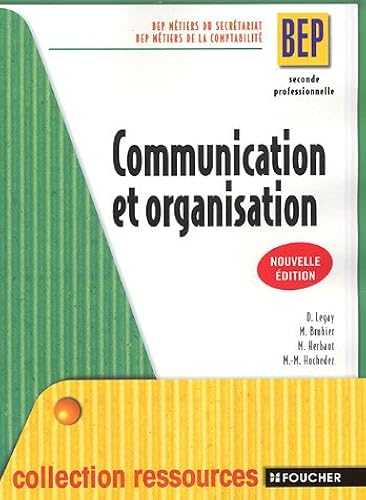 Download Communication et organisation 2e professionnelle BEP : BEP Métiers du secrétariat BEP Métiers de la comptabilité (Ancienne Edition) PDF