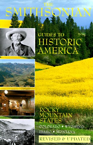 The Rocky Mountain States: Smithsonian Guides (SMITHSONIAN GUIDES TO HISTORIC AMERICA) (Vol 8)