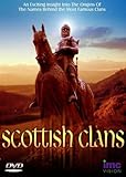 Scottish Clans - An Exciting Insight To The Origins Of The Names Behind The Most Famous Clans [DVD]