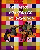 Les jeux d'enfants de Bruegel by 