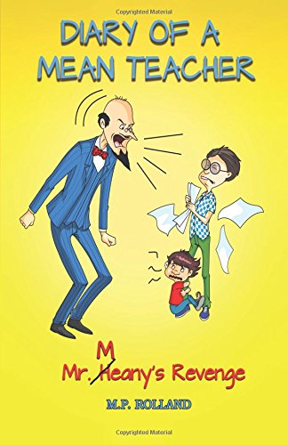 Diary of a Mean Teacher: Mr. Meany's Revenge (Volume 1)