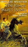 Front cover for the book The King's Swift Rider by Mollie Hunter