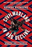 CivilWarLand in Bad Decline: Stories and a Novella