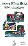 Keller's Offical OSHA Safety Handbook, Keller, J. J., and Associates, Inc. Staff, 1877798215