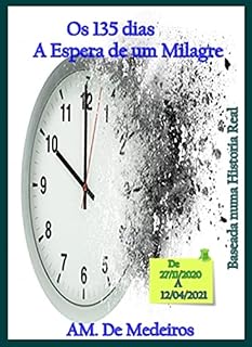 Livro Os 135 dias a Espera de um Milagre