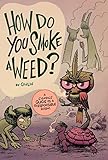 How Do You Smoke a Weed? by 