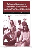 Behavioral Approach to Assessment of Youth with Emotional/Behavioral Disorders : A Handbook for School-Based Practitioners, , 0890799091