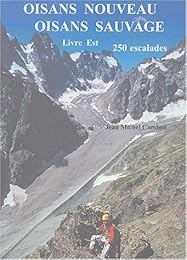 Oisans nouveau, Oisans sauvage